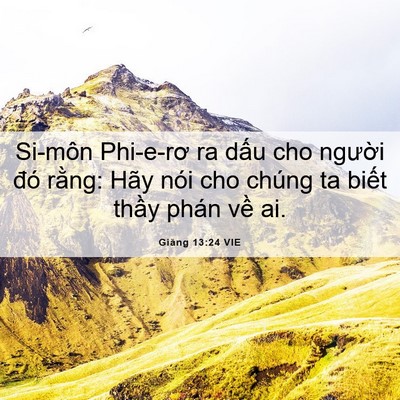 Picture 06 - Giăng 13:24 VIE - Si-môn Phi-e-rơ ra dấu cho người đó - Bible Verse Picture