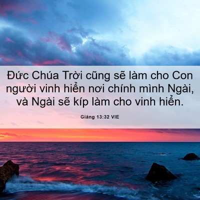 Picture 06 - Giăng 13:32 VIE - Đức Chúa Trời cũng sẽ làm cho Con - Bible Verse Picture