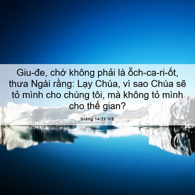 Picture 06 - Giăng 14:22 VIE - Giu-đe, chớ không phải là - Bible Verse Picture
