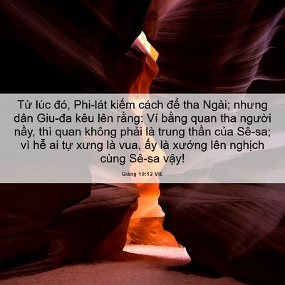 Picture 06 - Giăng 19:12 VIE - Từ lúc đó, Phi-lát kiếm cách để tha - Bible Verse Picture
