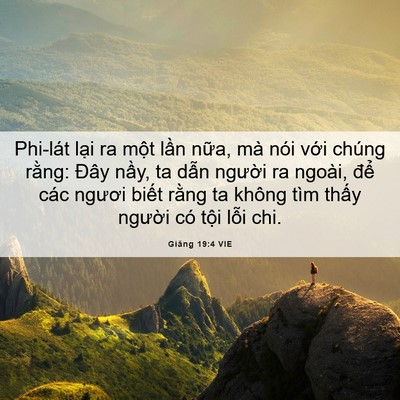 Picture 06 - Giăng 19:4 VIE - Phi-lát lại ra một lần nữa, mà nói - Bible Verse Picture