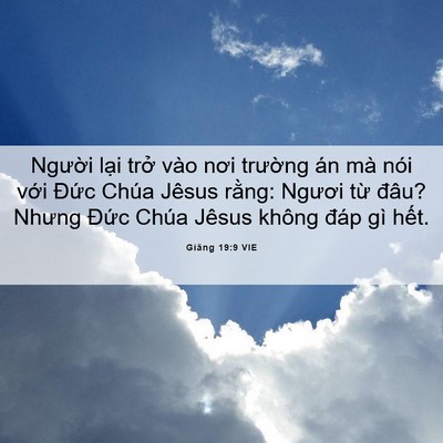 Picture 06 - Giăng 19:9 VIE - Người lại trở vào nơi trường án mà - Bible Verse Picture
