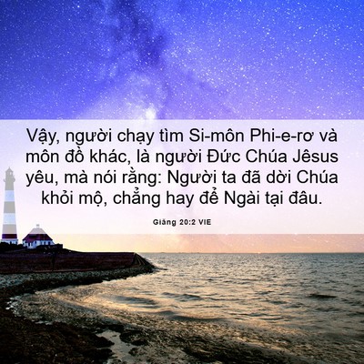 Picture 06 - Giăng 20:2 VIE - Vậy, người chạy tìm Si-môn Phi-e-rơ và - Bible Verse Picture
