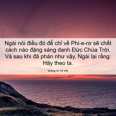 Picture 06 - Giăng 21:19 VIE - Ngài nói điều đó để chỉ về - Bible Verse Picture