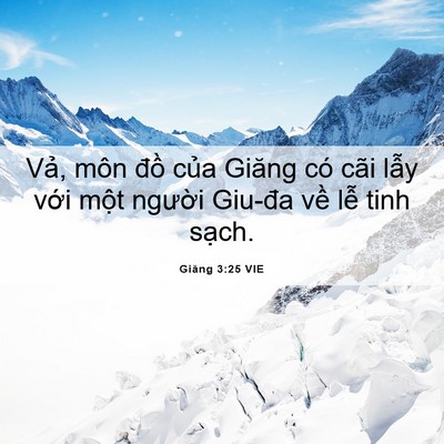 Picture 06 - Giăng 3:25 VIE - Vả, môn đồ của Giăng có cãi lẫy - Bible Verse Picture