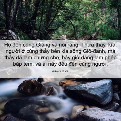 Picture 06 - Giăng 3:26 VIE - Họ đến cùng Giăng và nói rằng: Thưa - Bible Verse Picture