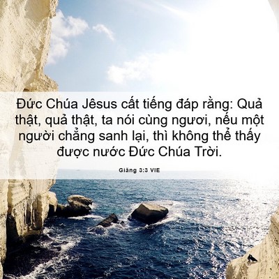 Picture 06 - Giăng 3:3 VIE - Đức Chúa Jêsus cất tiếng đáp rằng: - Bible Verse Picture