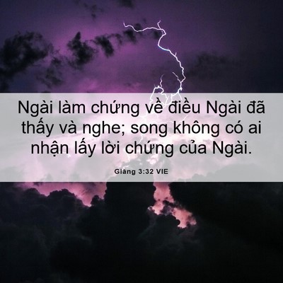 Picture 06 - Giăng 3:32 VIE - Ngài làm chứng về điều Ngài đã thấy - Bible Verse Picture