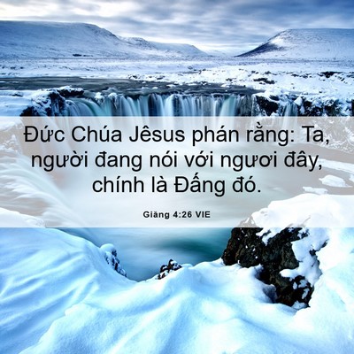 Picture 06 - Giăng 4:26 VIE - Đức Chúa Jêsus phán rằng: Ta, người - Bible Verse Picture