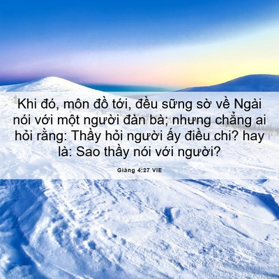 Picture 06 - Giăng 4:27 VIE - Khi đó, môn đồ tới, đều sững sờ - Bible Verse Picture
