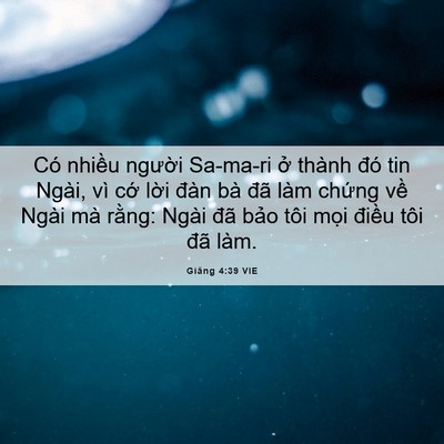 Picture 06 - Giăng 4:39 VIE - Có nhiều người Sa-ma-ri ở thành đó tin - Bible Verse Picture