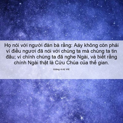 Picture 06 - Giăng 4:42 VIE - Họ nói với người đàn bà rằng: Aáy - Bible Verse Picture