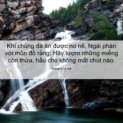 Picture 06 - Giăng 6:12 VIE - Khi chúng đã ăn được no nê, Ngài phán - Bible Verse Picture