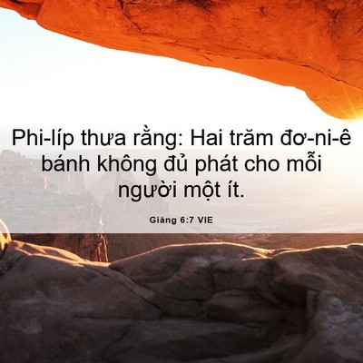 Picture 06 - Giăng 6:7 VIE - Phi-líp thưa rằng: Hai trăm đơ-ni-ê bánh - Bible Verse Picture