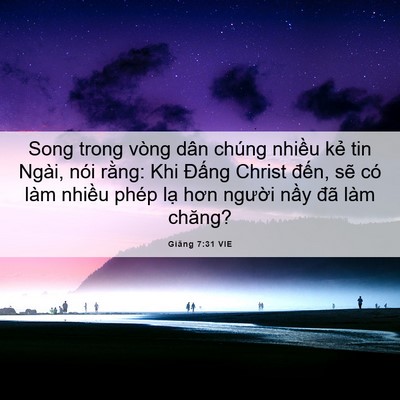 Picture 06 - Giăng 7:31 VIE - Song trong vòng dân chúng nhiều kẻ tin - Bible Verse Picture