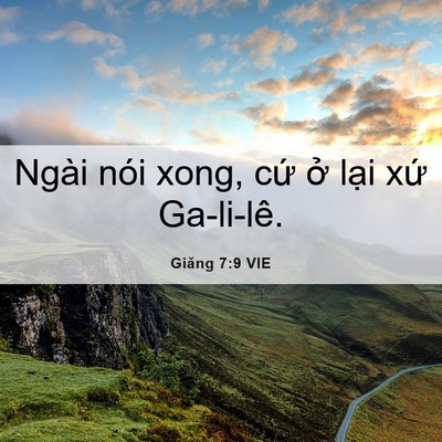 Picture 06 - Giăng 7:9 VIE - Ngài nói xong, cứ ở lại xứ - Bible Verse Picture