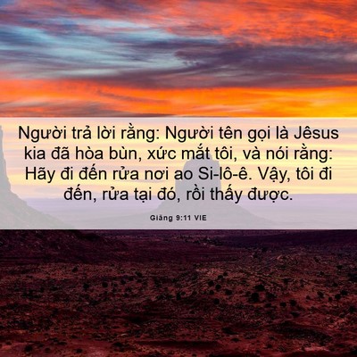 Picture 06 - Giăng 9:11 VIE - Người trả lời rằng: Người tên gọi - Bible Verse Picture