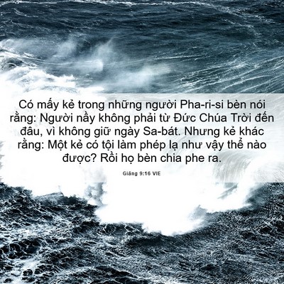 Picture 06 - Giăng 9:16 VIE - Có mấy kẻ trong những người Pha-ri-si - Bible Verse Picture