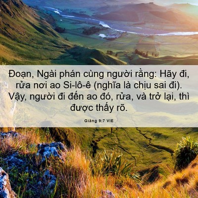 Picture 06 - Giăng 9:7 VIE - Đoạn, Ngài phán cùng người rằng: Hãy - Bible Verse Picture