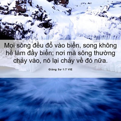 Picture 06 - Giảng Sư 1:7 VIE - Mọi sông đều đổ vào biển, song không - Bible Verse Picture