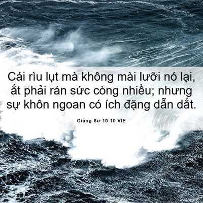 Picture 06 - Giảng Sư 10:10 VIE - Cái rìu lụt mà không mài lưỡi nó - Bible Verse Picture