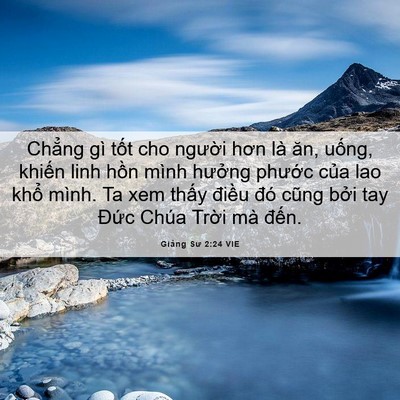 Picture 06 - Giảng Sư 2:24 VIE - Chẳng gì tốt cho người hơn là ăn, - Bible Verse Picture