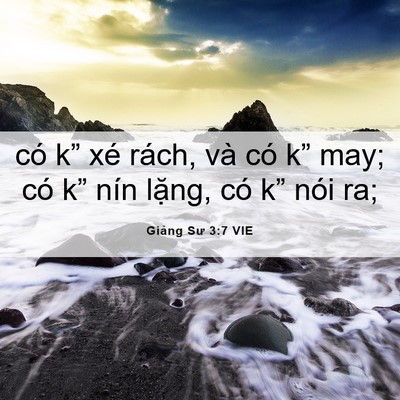 Picture 06 - Giảng Sư 3:7 VIE - có k” xé rách, và có k” may; có k” - Bible Verse Picture