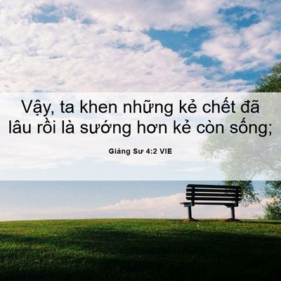 Picture 06 - Giảng Sư 4:2 VIE - Vậy, ta khen những kẻ chết đã lâu - Bible Verse Picture