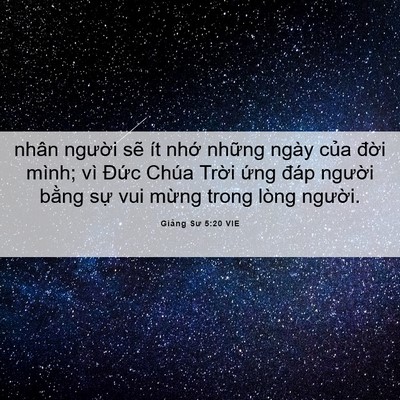 Picture 06 - Giảng Sư 5:20 VIE - nhân người sẽ ít nhớ những ngày của - Bible Verse Picture