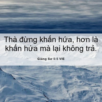 Picture 06 - Giảng Sư 5:5 VIE - Thà đừng khấn hứa, hơn là khấn hứa - Bible Verse Picture