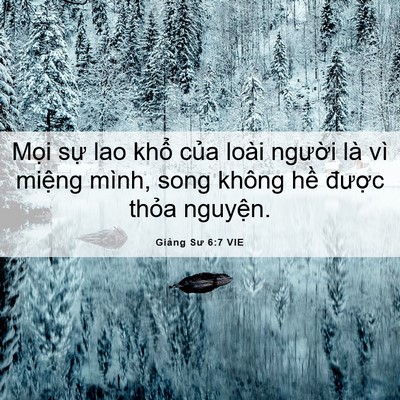 Picture 06 - Giảng Sư 6:7 VIE - Mọi sự lao khổ của loài người là vì - Bible Verse Picture