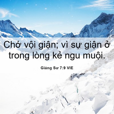 Picture 06 - Giảng Sư 7:9 VIE - Chớ vội giận; vì sự giận ở trong - Bible Verse Picture