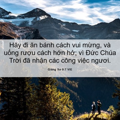 Picture 06 - Giảng Sư 9:7 VIE - Hãy đi ăn bánh cách vui mừng, và uống - Bible Verse Picture