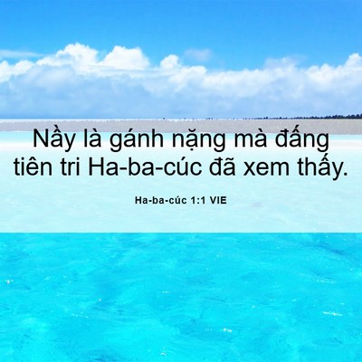 Picture 06 - Ha-ba-cúc 1:1 VIE - Nầy là gánh nặng mà đấng tiên tri - Bible Verse Picture