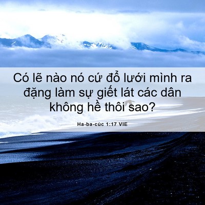 Picture 06 - Ha-ba-cúc 1:17 VIE - Có lẽ nào nó cứ đổ lưới mình ra - Bible Verse Picture
