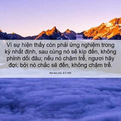 Picture 06 - Ha-ba-cúc 2:3 VIE - Vì sự hiện thấy còn phải ứng nghiệm - Bible Verse Picture