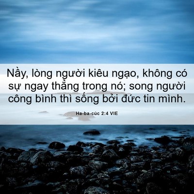 Picture 06 - Ha-ba-cúc 2:4 VIE - Nầy, lòng người kiêu ngạo, không có - Bible Verse Picture