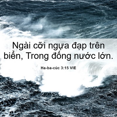 Picture 06 - Ha-ba-cúc 3:15 VIE - Ngài cỡi ngựa đạp trên biển, Trong - Bible Verse Picture
