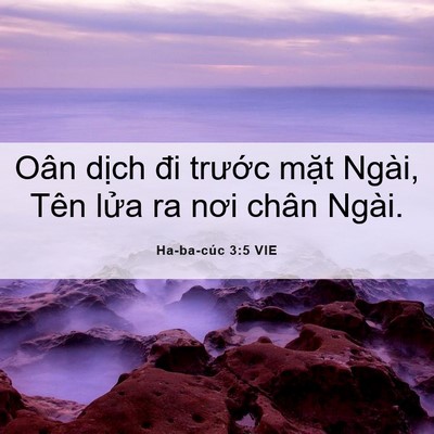 Picture 06 - Ha-ba-cúc 3:5 VIE - Oân dịch đi trước mặt Ngài, Tên lửa - Bible Verse Picture