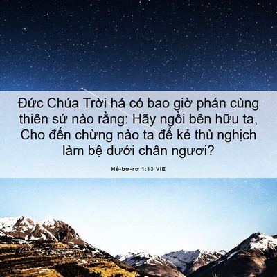 Picture 06 - Hê-bơ-rơ 1:13 VIE - Đức Chúa Trời há có bao giờ phán cùng - Bible Verse Picture