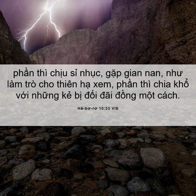 Picture 06 - Hê-bơ-rơ 10:33 VIE - phần thì chịu sỉ nhục, gặp gian nan, - Bible Verse Picture