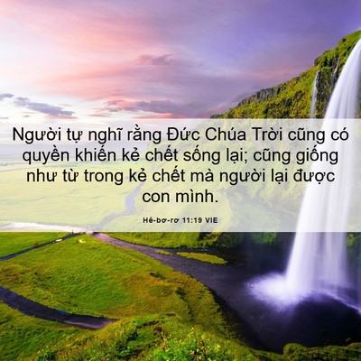 Picture 06 - Hê-bơ-rơ 11:19 VIE - Người tự nghĩ rằng Đức Chúa Trời - Bible Verse Picture