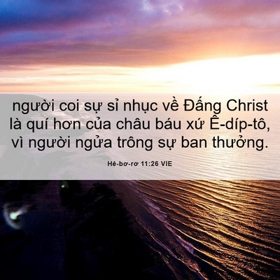 Picture 06 - Hê-bơ-rơ 11:26 VIE - người coi sự sỉ nhục về Đấng Christ - Bible Verse Picture