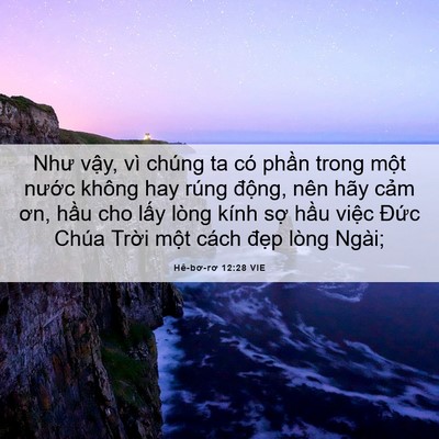 Picture 06 - Hê-bơ-rơ 12:28 VIE - Như vậy, vì chúng ta có phần trong một - Bible Verse Picture
