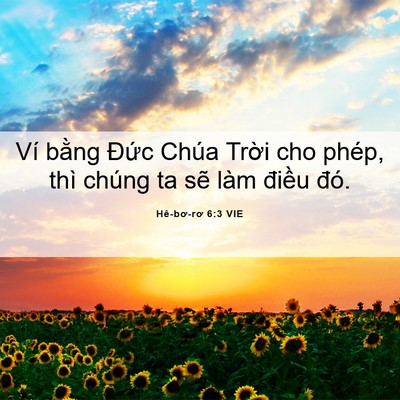 Picture 06 - Hê-bơ-rơ 6:3 VIE - Ví bằng Đức Chúa Trời cho phép, thì - Bible Verse Picture
