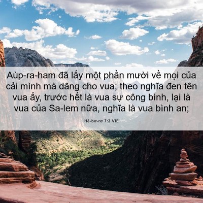 Picture 06 - Hê-bơ-rơ 7:2 VIE - Aùp-ra-ham đã lấy một phần mười về - Bible Verse Picture