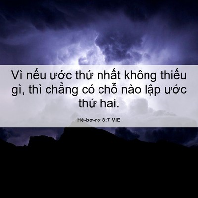 Picture 06 - Hê-bơ-rơ 8:7 VIE - Vì nếu ước thứ nhất không thiếu gì, - Bible Verse Picture