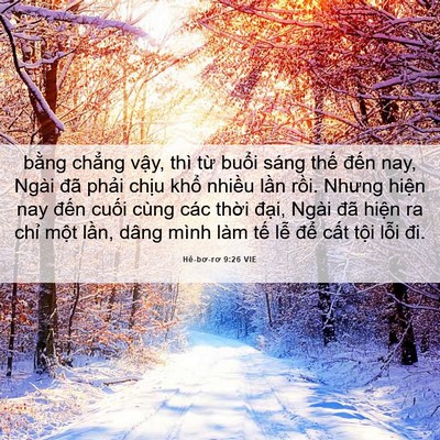 Picture 06 - Hê-bơ-rơ 9:26 VIE - bằng chẳng vậy, thì từ buổi sáng - Bible Verse Picture