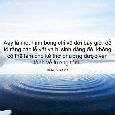 Picture 06 - Hê-bơ-rơ 9:9 VIE - Aáy là một hình bóng chỉ về đời bây - Bible Verse Picture