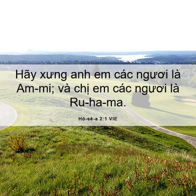 Picture 06 - Hô-sê-a 2:1 VIE - Hãy xưng anh em các ngươi là Am-mi; và - Bible Verse Picture
